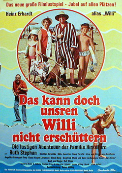 Das kann doch unsern Willi nicht erschuettern