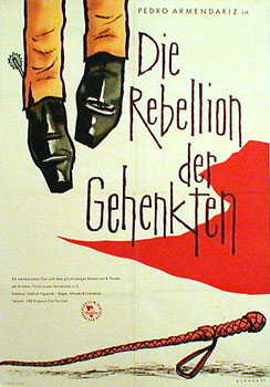 Rebellion of the hanged, The / La rebelion de los colgados