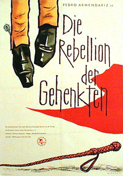 Rebellion of the hanged, The / La rebelion de los colgados